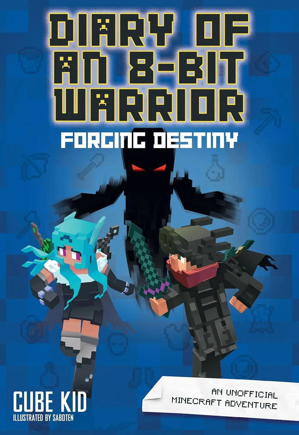 Diary of an 8-Bit Warrior: Forging Destiny: An Unofficial Minecraft Adventure (Volume 6) Paperback  Illustrated, March 5, 2019